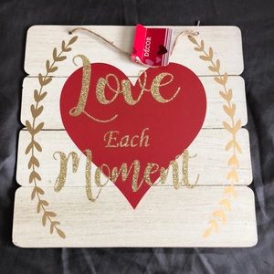 **5 for $16 Deal**Love Each Moment Sign Decor 10 1/2 x 10 1/2